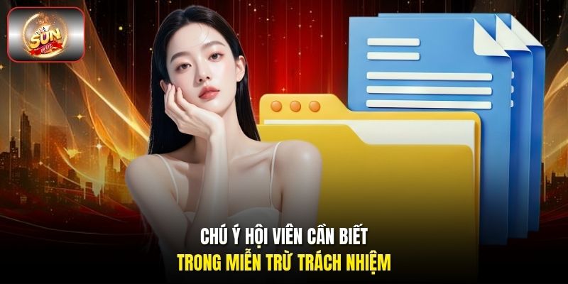 Chú ý hội viên cần biết trong miễn trừ trách nhiệm