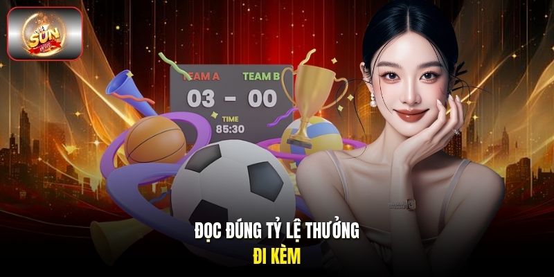 Đọc đúng tỷ lệ thưởng đi kèm
