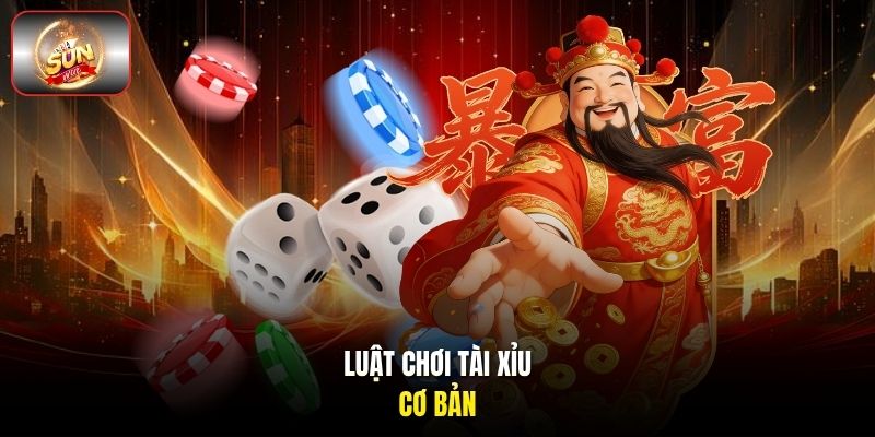 Luật chơi tài xỉu cơ bản