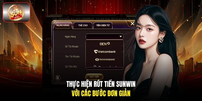 Thực hiện rút tiền Sunwin với các bước đơn giản Thực hiện rút tiền Sunwin với các bước đơn giản